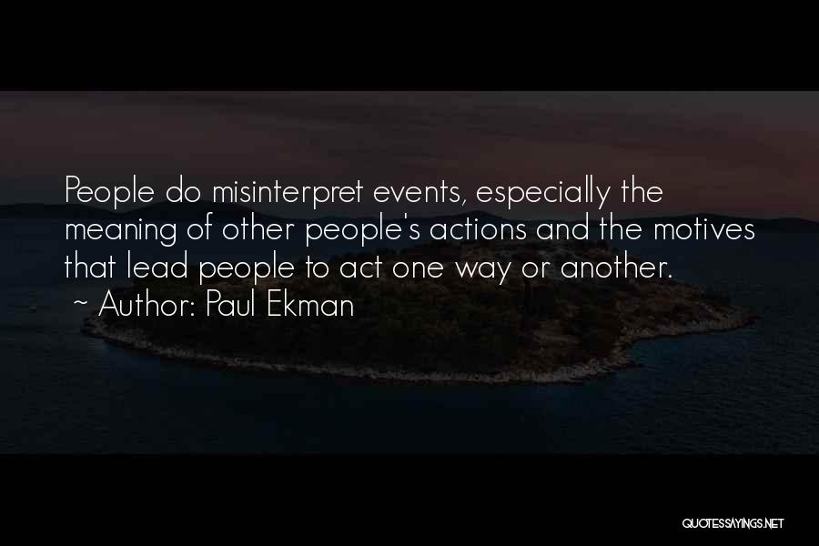 Other People's Actions Quotes By Paul Ekman