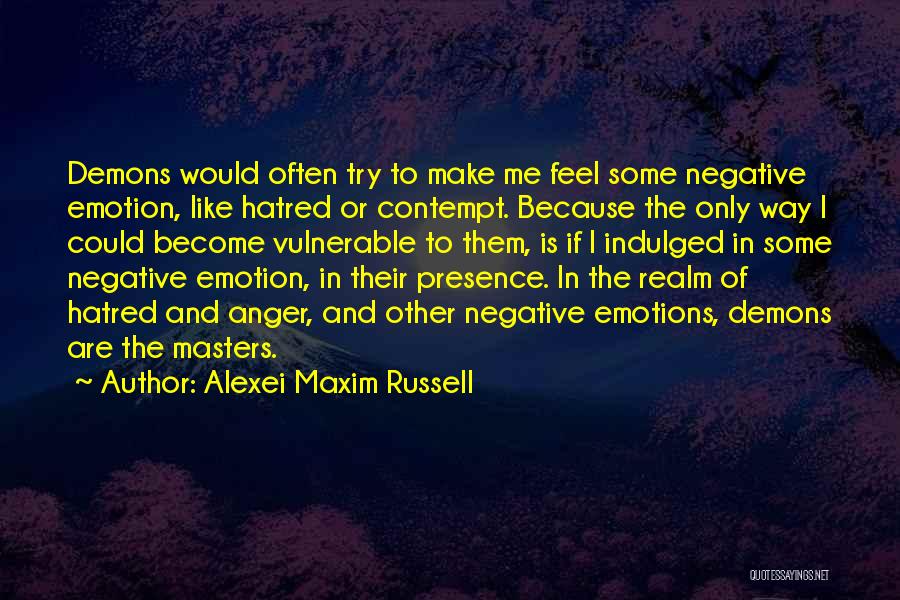 Other People's Anger Quotes By Alexei Maxim Russell