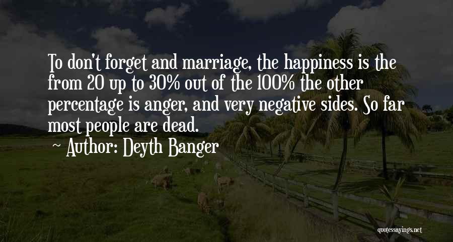 Other People's Anger Quotes By Deyth Banger