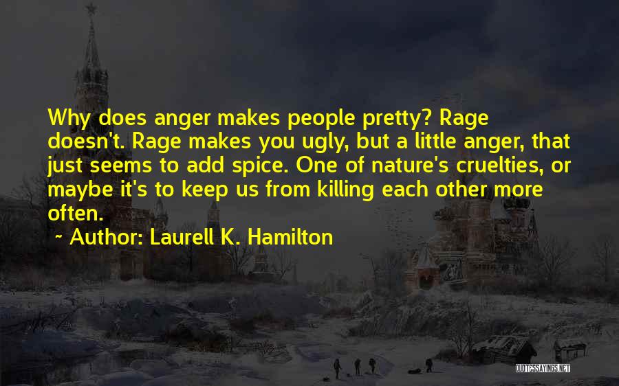 Other People's Anger Quotes By Laurell K. Hamilton