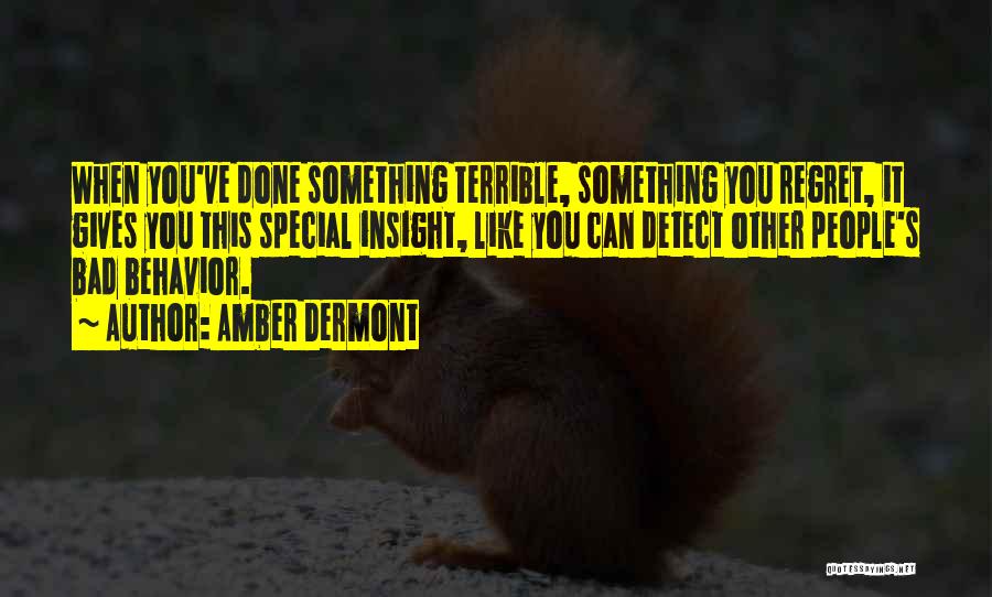 Other People's Behavior Quotes By Amber Dermont