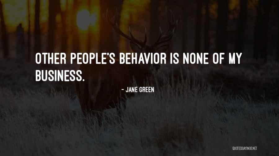 Other People's Behavior Quotes By Jane Green Other People's Behavior Quotes By Jane Green