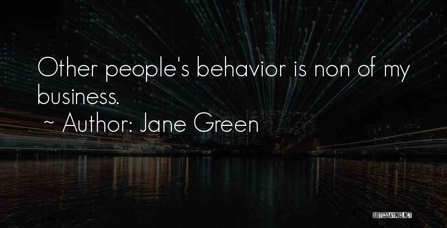 Other People's Behavior Quotes By Jane Green Other People's Behavior Quotes By Jane Green