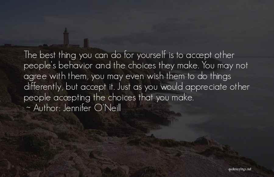 Other People's Behavior Quotes By Jennifer O'Neill