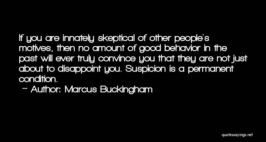 Other People's Behavior Quotes By Marcus Buckingham