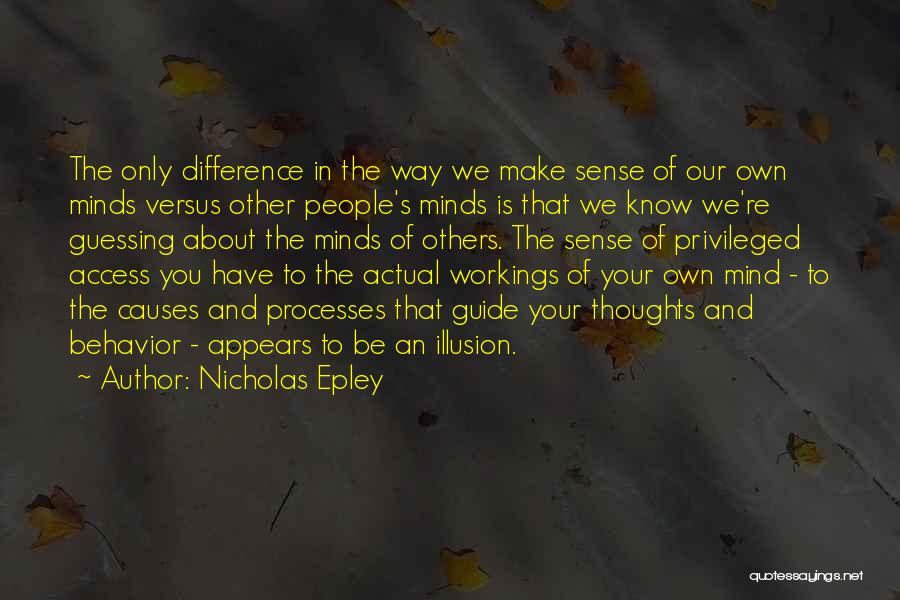 Other People's Behavior Quotes By Nicholas Epley