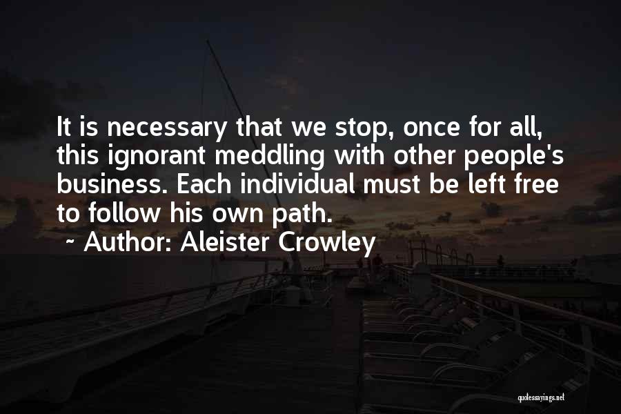Other People's Business Quotes By Aleister Crowley