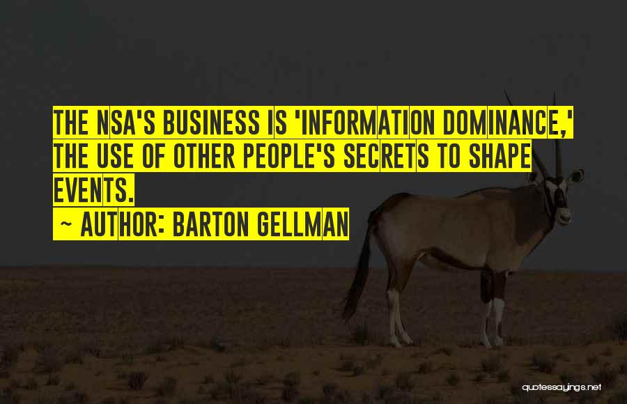 Other People's Business Quotes By Barton Gellman