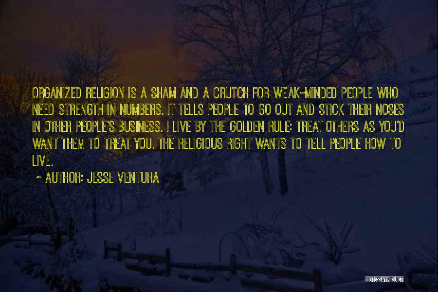 Other People's Business Quotes By Jesse Ventura