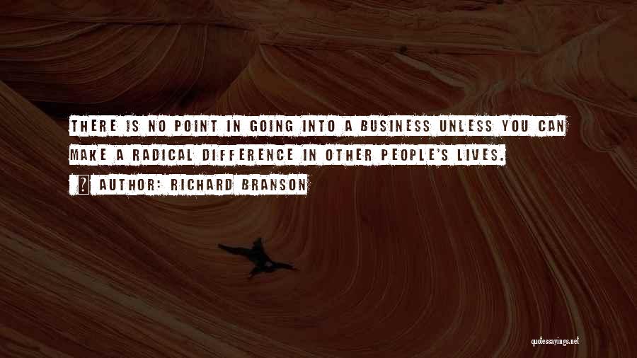 Other People's Business Quotes By Richard Branson