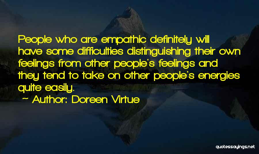 Other People's Feelings Quotes By Doreen Virtue