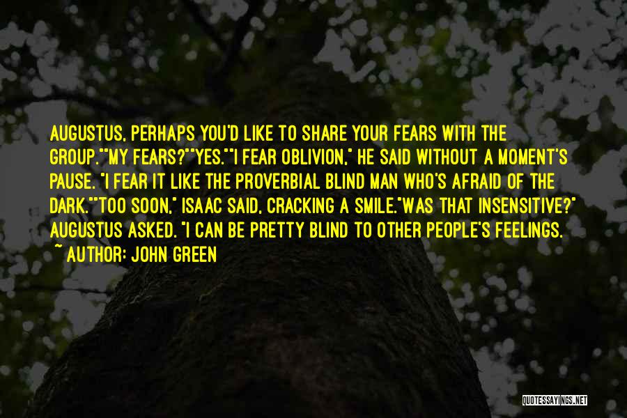 Other People's Feelings Quotes By John Green