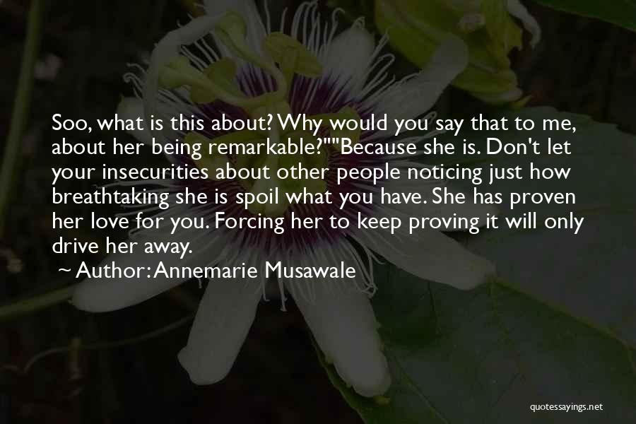 Other People's Insecurities Quotes By Annemarie Musawale Other People's Insecurities Quotes By Annemarie Musawale