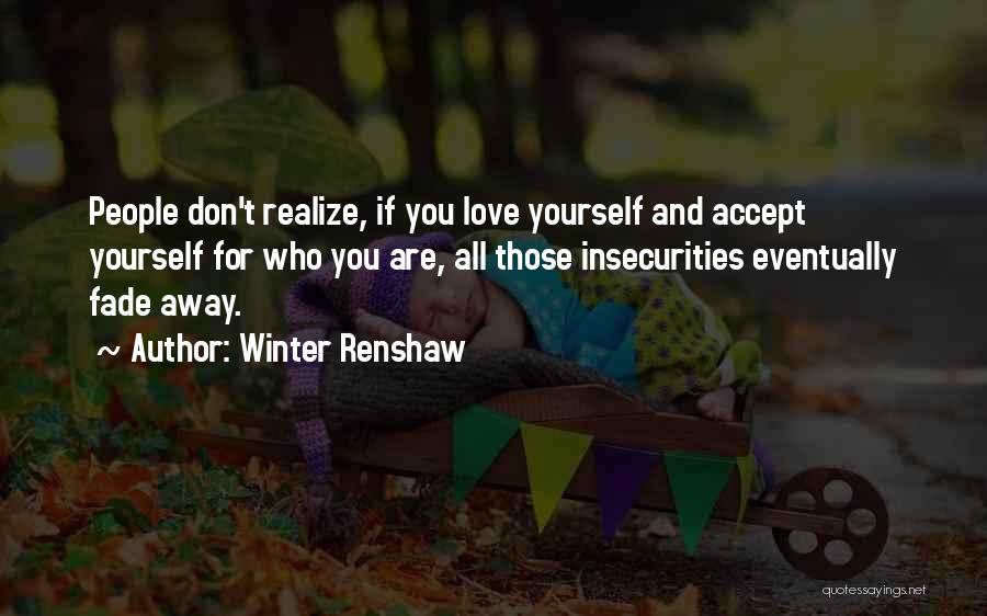 Other People's Insecurities Quotes By Winter Renshaw
