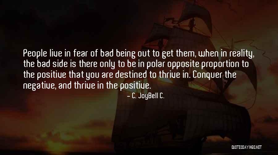 Other People's Negativity Quotes By C. JoyBell C. Other People's Negativity Quotes By C. JoyBell C.