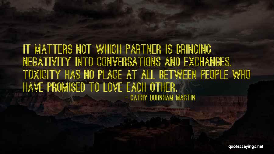 Other People's Negativity Quotes By Cathy Burnham Martin