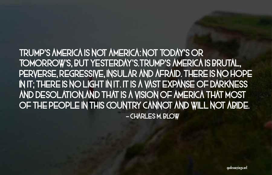 Other People's Negativity Quotes By Charles M. Blow Other People's Negativity Quotes By Charles M. Blow