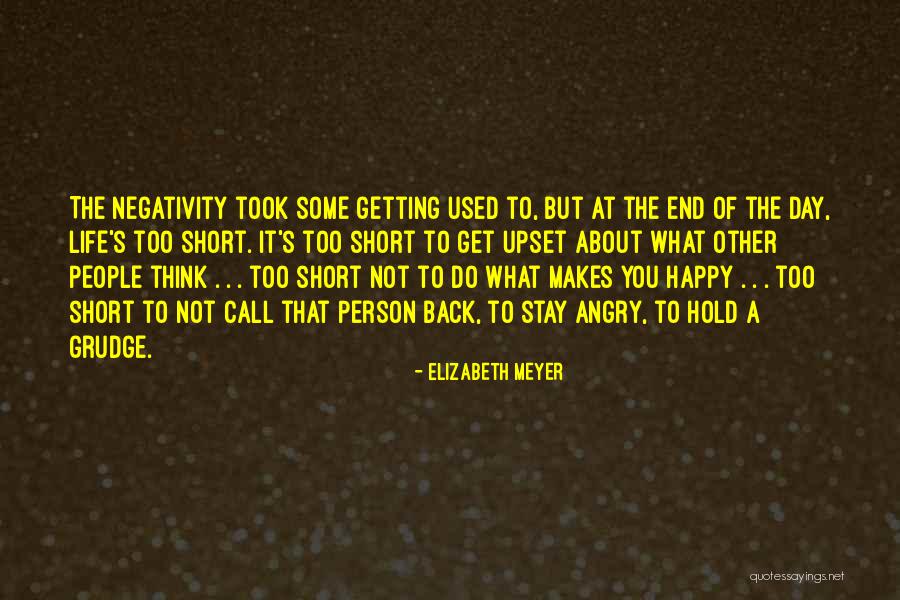 Other People's Negativity Quotes By Elizabeth Meyer