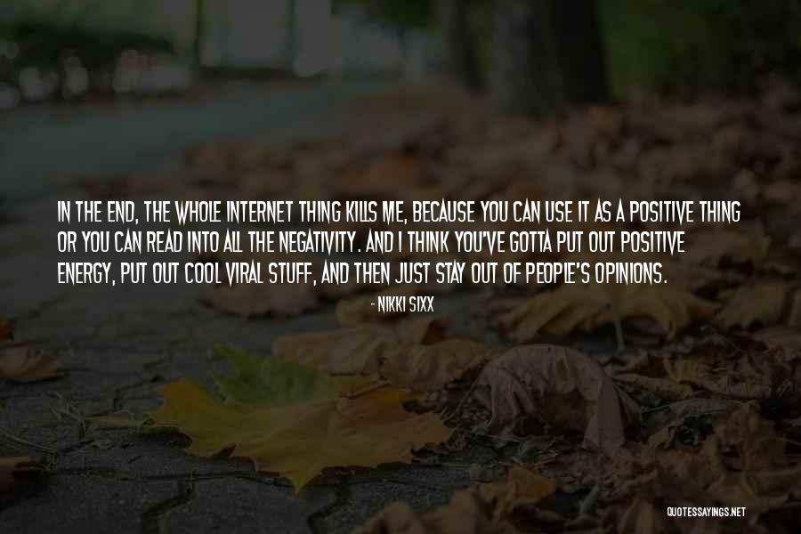 Other People's Negativity Quotes By Nikki Sixx Other People's Negativity Quotes By Nikki Sixx