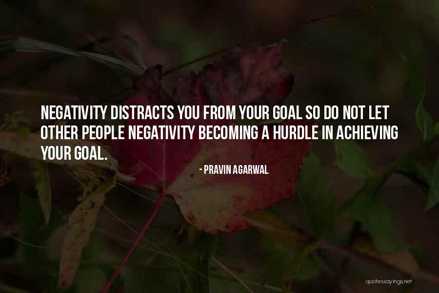 Other People's Negativity Quotes By Pravin Agarwal