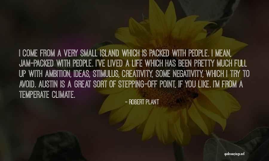 Other People's Negativity Quotes By Robert Plant