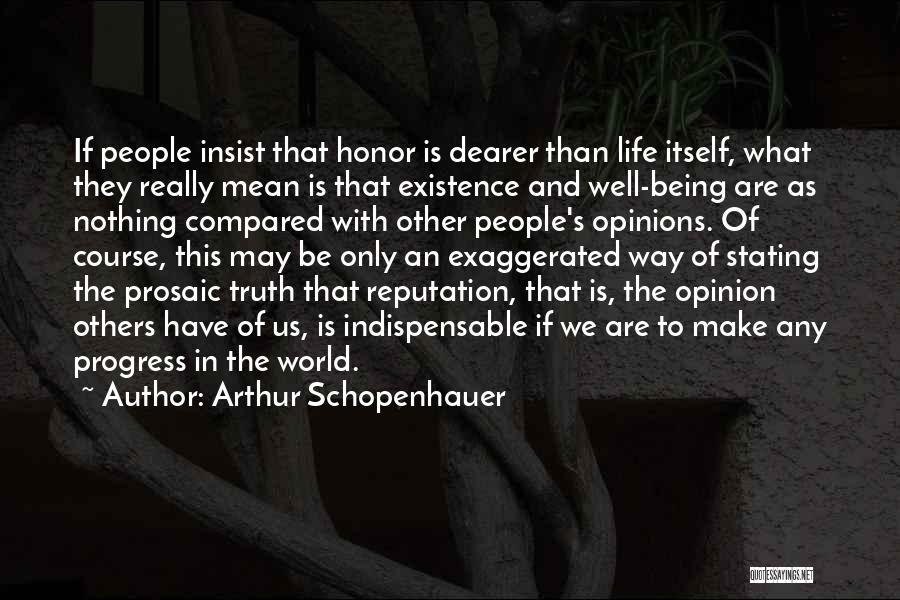 Other People's Opinions Quotes By Arthur Schopenhauer