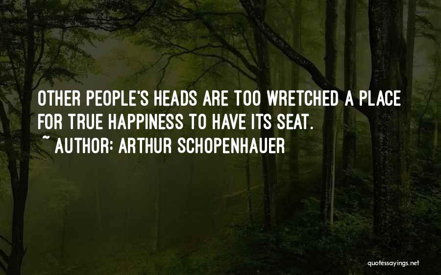 Other People's Opinions Quotes By Arthur Schopenhauer