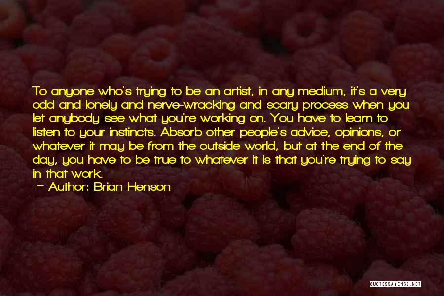 Other People's Opinions Quotes By Brian Henson