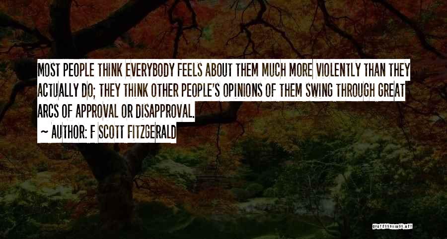 Other People's Opinions Quotes By F Scott Fitzgerald