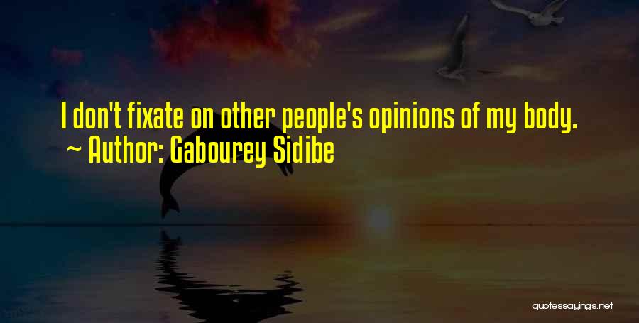 Other People's Opinions Quotes By Gabourey Sidibe