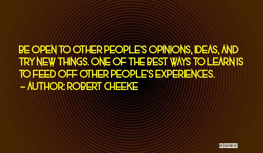 Other People's Opinions Quotes By Robert Cheeke