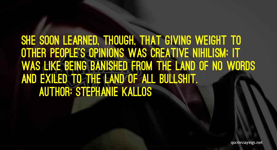 Other People's Opinions Quotes By Stephanie Kallos