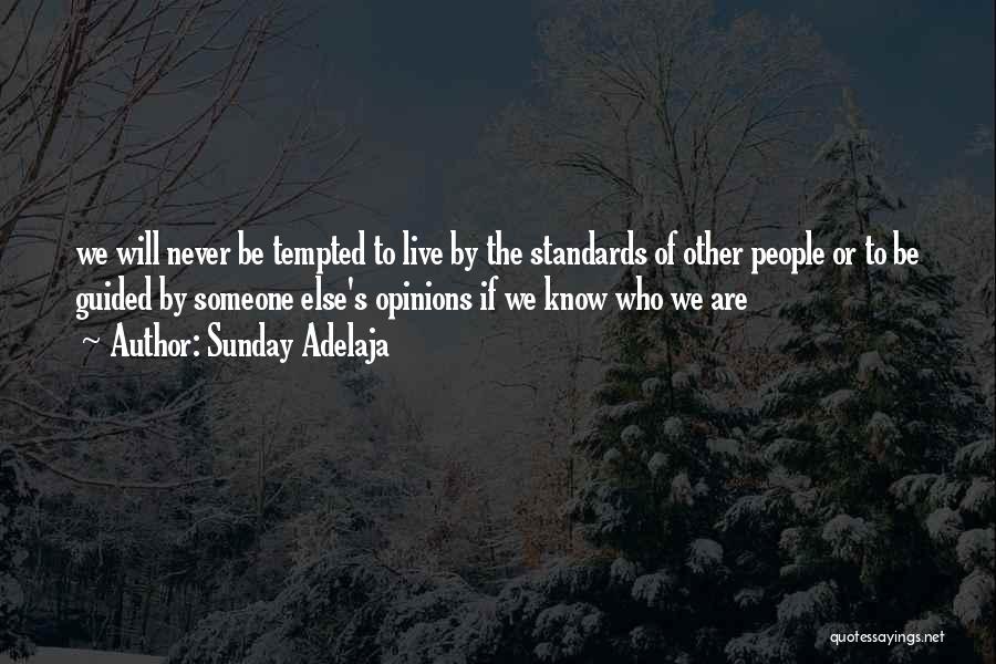 Other People's Opinions Quotes By Sunday Adelaja