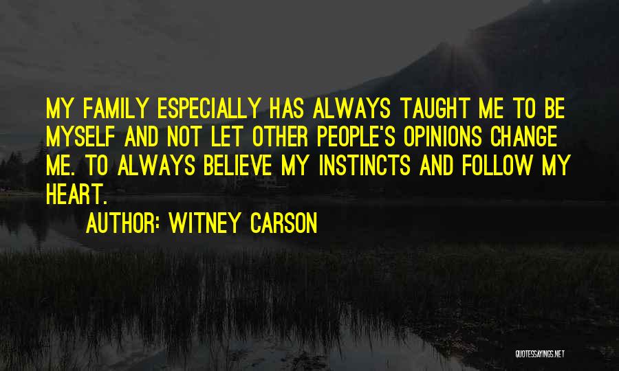 Other People's Opinions Quotes By Witney Carson