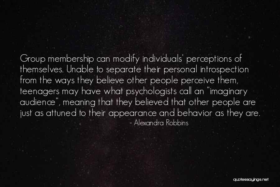 Other People's Perception Quotes By Alexandra Robbins Other People's Perception Quotes By Alexandra Robbins