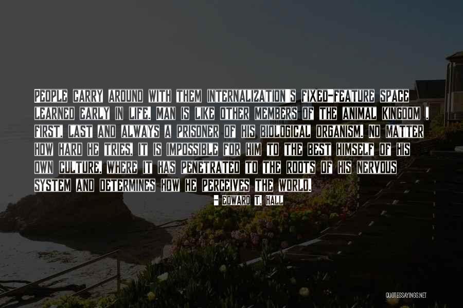 Other People's Perception Quotes By Edward T. Hall Other People's Perception Quotes By Edward T. Hall