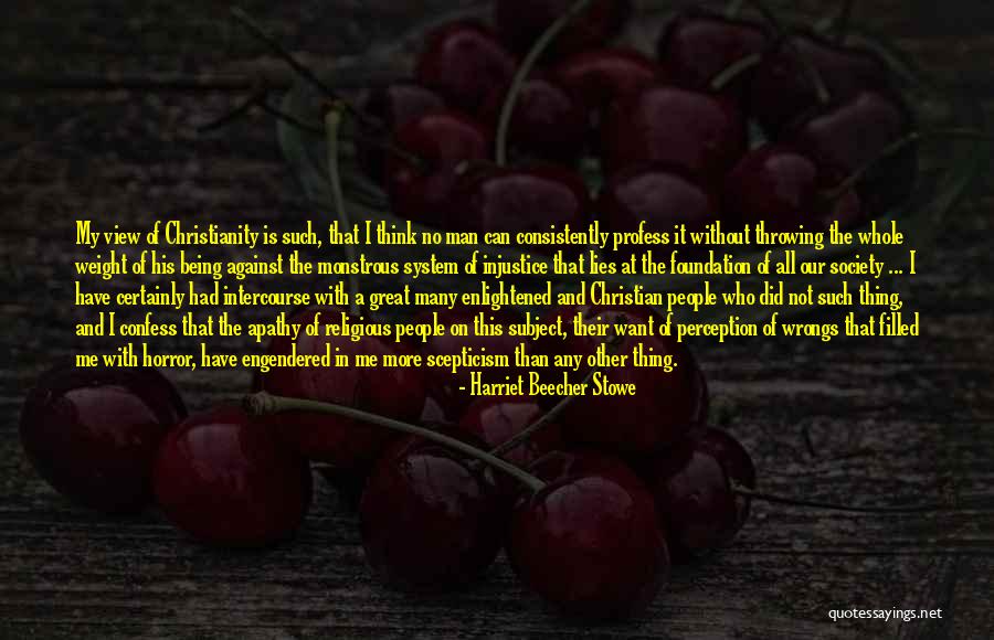 Other People's Perception Quotes By Harriet Beecher Stowe Other People's Perception Quotes By Harriet Beecher Stowe
