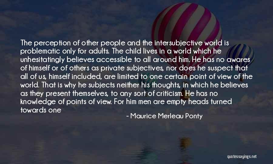 Other People's Perception Quotes By Maurice Merleau Ponty Other People's Perception Quotes By Maurice Merleau Ponty