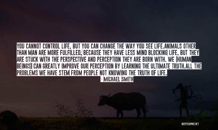 Other People's Perception Quotes By Michael Smith Other People's Perception Quotes By Michael Smith