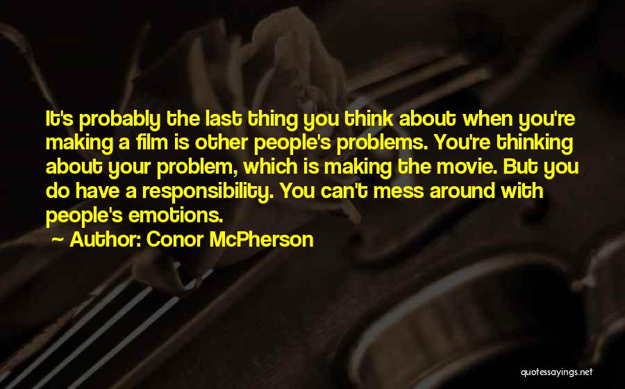 Other People's Problems Quotes By Conor McPherson