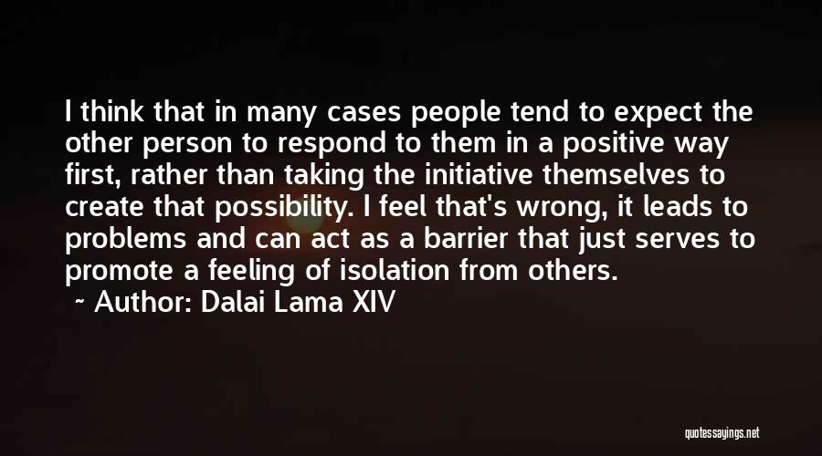 Other People's Problems Quotes By Dalai Lama XIV