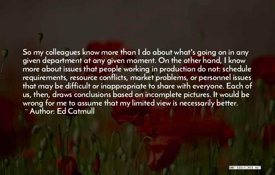 Other People's Problems Quotes By Ed Catmull