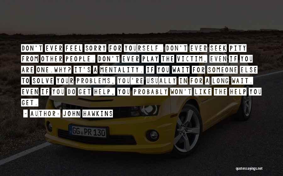 Other People's Problems Quotes By John Hawkins