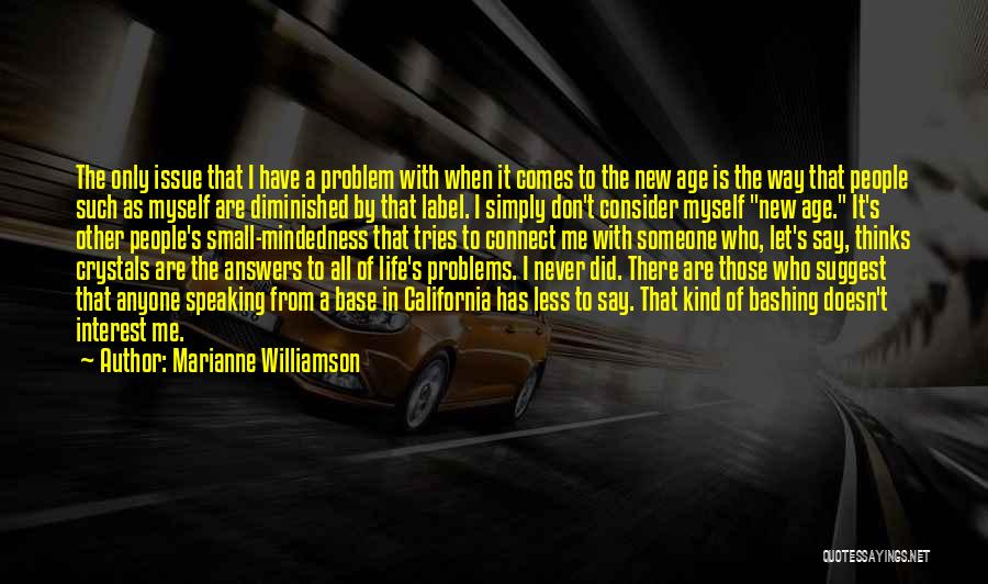 Other People's Problems Quotes By Marianne Williamson