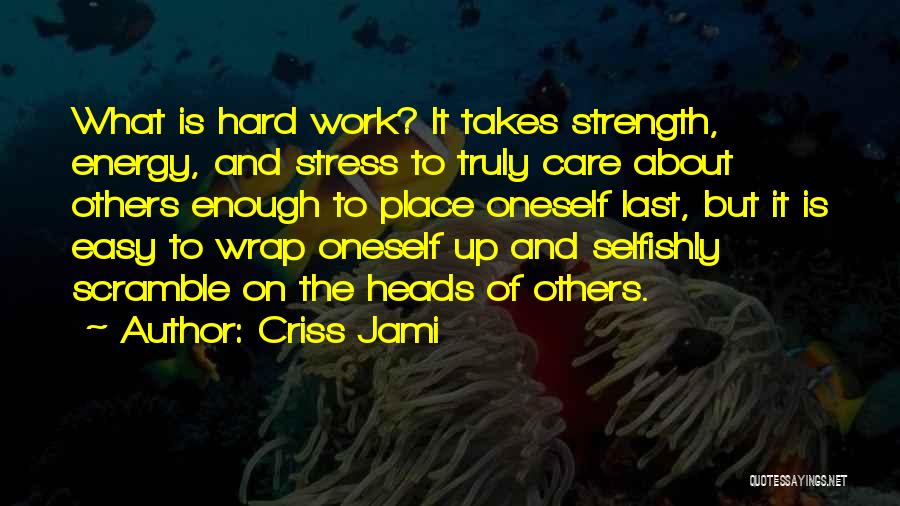 Other People's Stress Quotes By Criss Jami