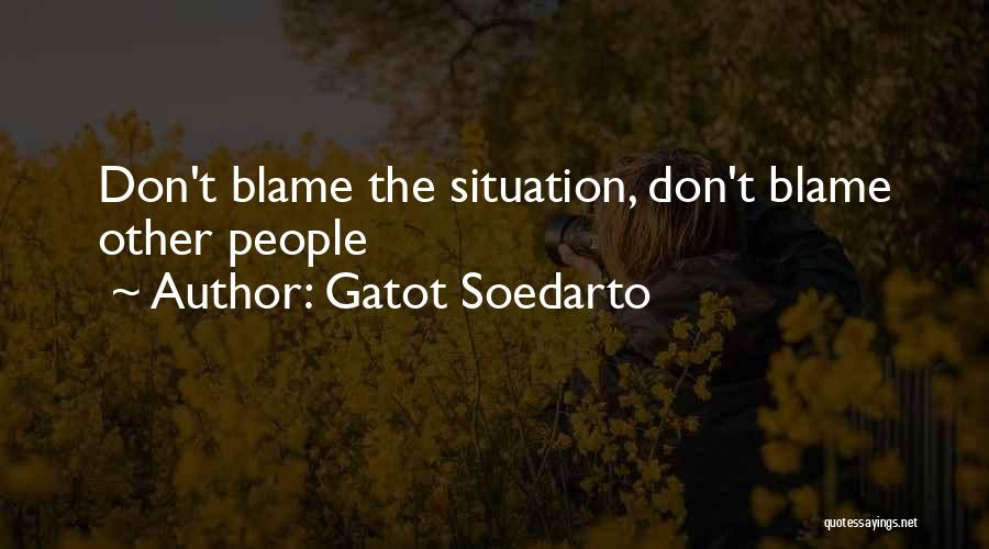 Other People's Stress Quotes By Gatot Soedarto