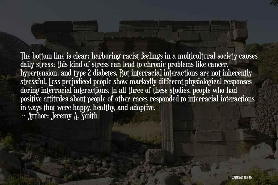 Other People's Stress Quotes By Jeremy A. Smith