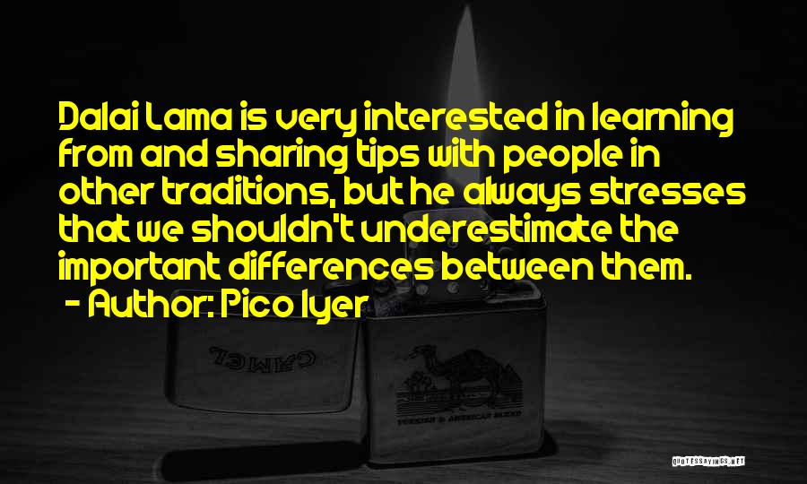 Other People's Stress Quotes By Pico Iyer