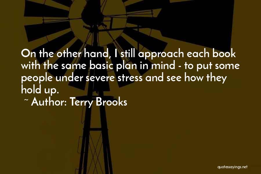 Other People's Stress Quotes By Terry Brooks