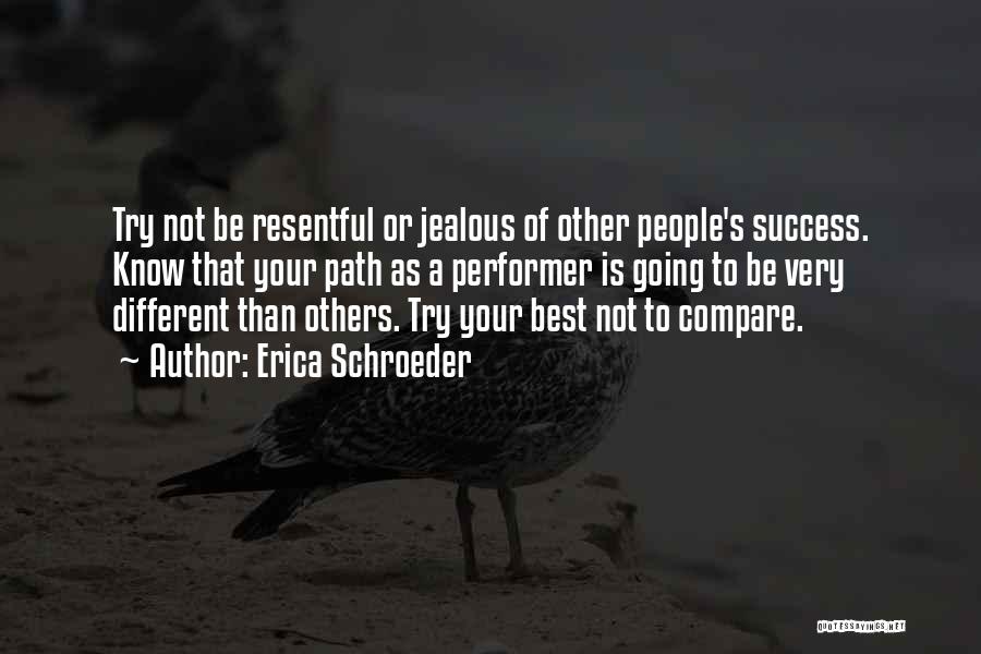 Other People's Success Quotes By Erica Schroeder